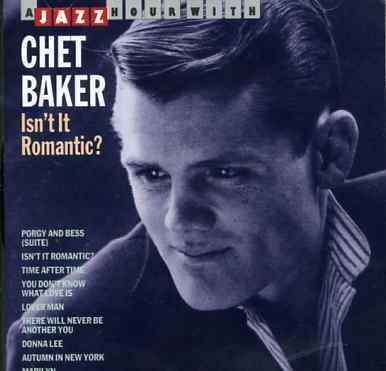 Isn´t Romantic - Chet Baker - Música - JAZZ HOUR WITH - 8712177016556 - 13 de enero de 2008