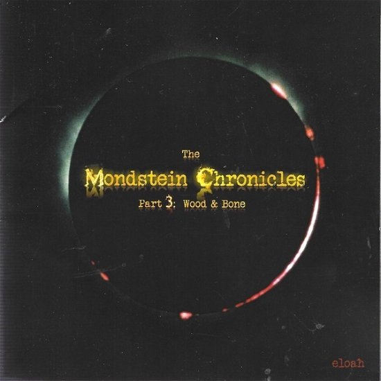 Cover for Eloah · Mondstein Chronicles Part 3: Wood &amp; Bone (CD) (2019)