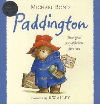 Cover for Michael Bond · Paddington: The Original Story of the Bear from Peru (Book) [Unabridged edition] (2008)