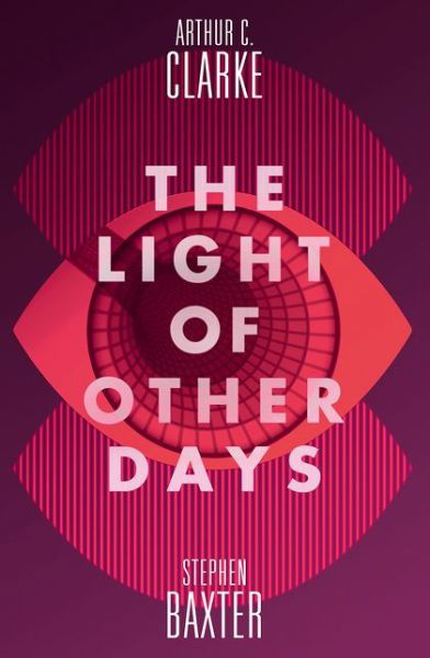 Cover for Stephen Baxter · The Light of Other Days (Pocketbok) (2016)