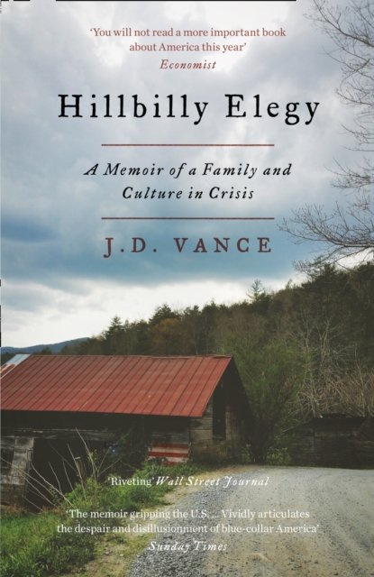 Hillbilly Elegy: A Memoir of a Family and Culture in Crisis - J. D. Vance - Bøger - HarperCollins Publishers - 9780008220556 - 22. september 2016