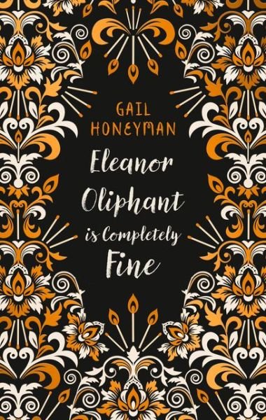 Cover for Gail Honeyman · Eleanor Oliphant is Completely Fine (Hardcover Book) (2018)