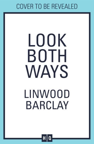Cover for Linwood Barclay · Look Both Ways (Paperback Book) (2023)
