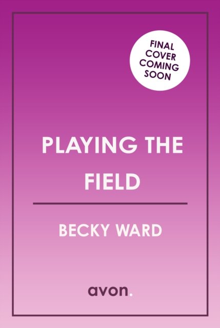 Cover for Becky Ward · Playing the Field (Paperback Bog) (2024)