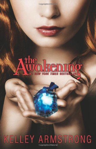 Cover for Kelley Armstrong · The Awakening - Darkest Powers (Paperback Book) [Reprint edition] (2010)