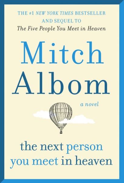 Next Person You Meet in Heaven: The Sequel to The Five People You Meet in Heaven - Mitch Albom - Books - HarperCollins - 9780063063556 - February 23, 2021