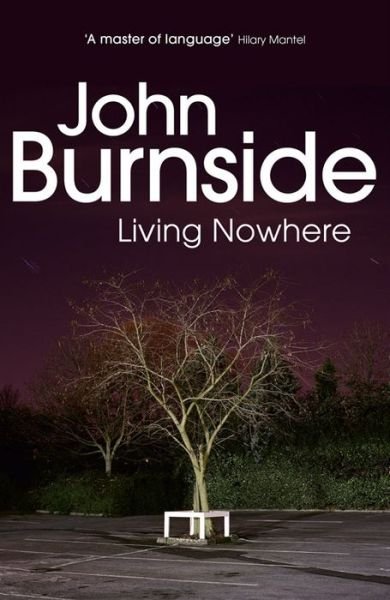 Cover for John Burnside · Living Nowhere (Paperback Bog) (2004)