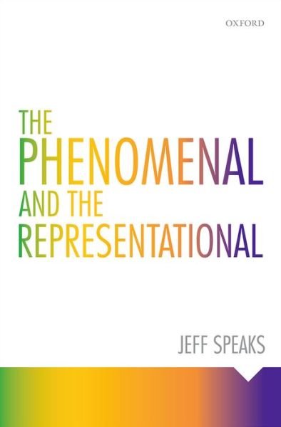 Cover for Speaks, Jeff (University of Notre Dame) · The Phenomenal and the Representational (Hardcover bog) (2015)