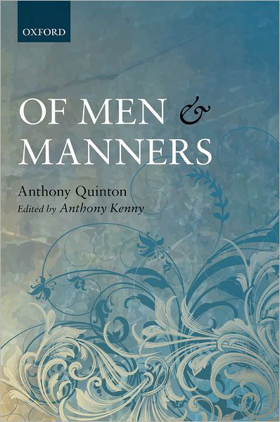 Cover for Anthony Quinton · Of Men and Manners: Essays Historical and Philosophical (Hardcover Book) (2011)