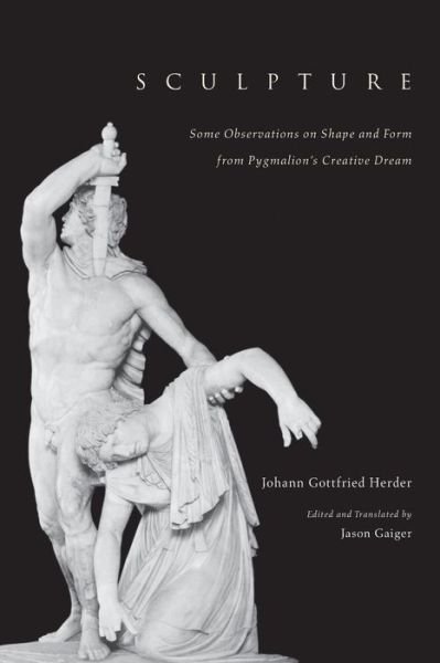 Cover for Johann Gottfried Herder · Sculpture: Some Observations on Shape and Form from Pygmalion's Creative Dream - Emersion: Emergent Village resources for communities of faith (Taschenbuch) [2nd edition] (2002)