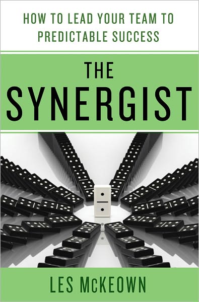 Cover for Les Mckeown · The Synergist: How to Lead Your Team to Predictable Success (Hardcover Book) (2012)