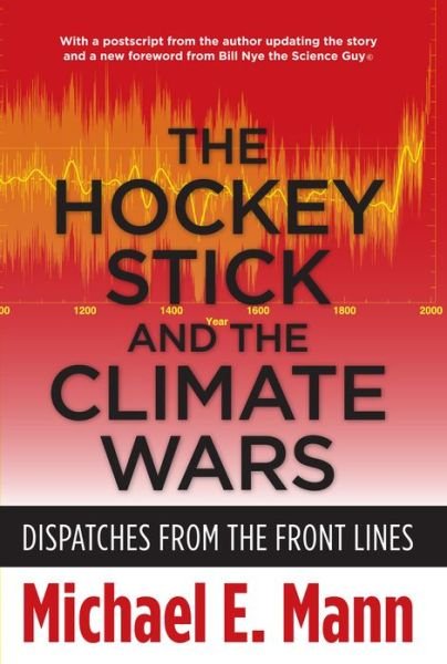 Cover for Michael Mann · The Hockey Stick and the Climate Wars: Dispatches from the Front Lines (Paperback Bog) (2013)