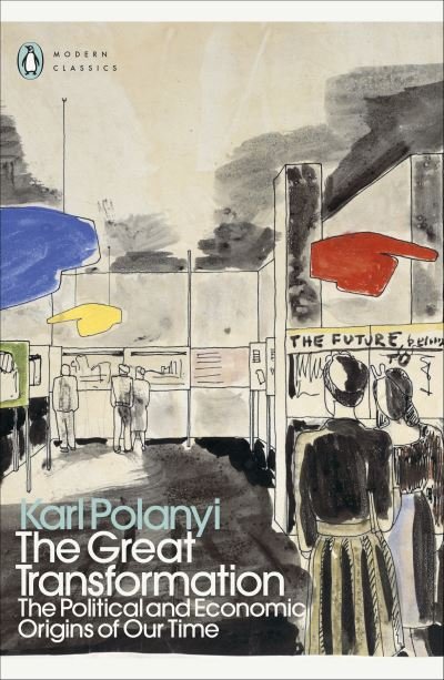 Cover for Karl Polanyi · The Great Transformation: The Political and Economic Origins of Our Time - Penguin Modern Classics (Paperback Book) (2024)