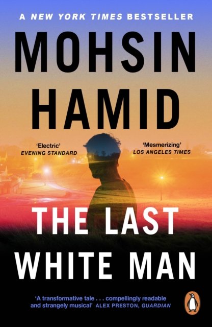 Cover for Mohsin Hamid · The Last White Man: The New York Times Bestseller 2022 (Pocketbok) (2023)