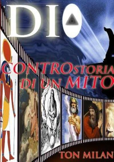 Cover for Ton Milan · Dio. Controstoria di un mito (Taschenbuch) (2017)