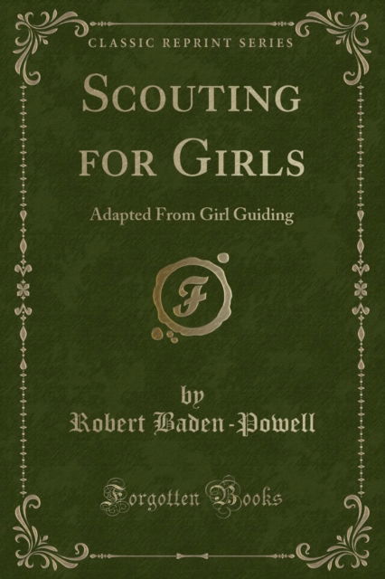 Cover for Robert Baden-Powell · Scouting for Girls : Adapted from Girl Guiding (Classic Reprint) (Paperback Book) (2018)