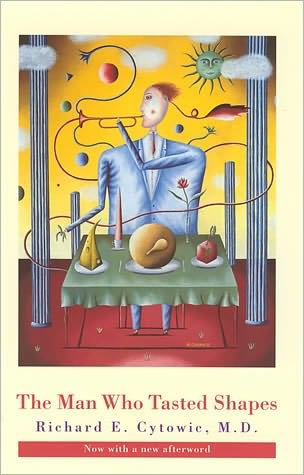 Cover for Cytowic, Richard E. (Doctor) · The Man Who Tasted Shapes - A Bradford Book (Paperback Book) [Revised edition] (2003)