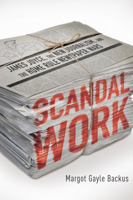 Cover for Margot Gayle Backus · Scandal Work (Hardcover Book) (2022)