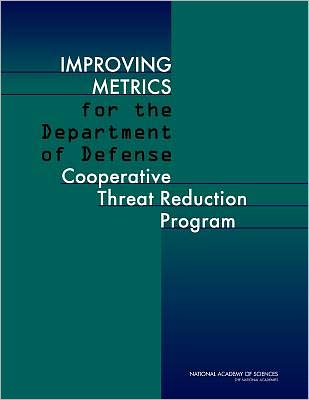 Cover for National Academy of Sciences · Improving Metrics for the Department of Defense Cooperative Threat Reduction Program (Pocketbok) (2012)