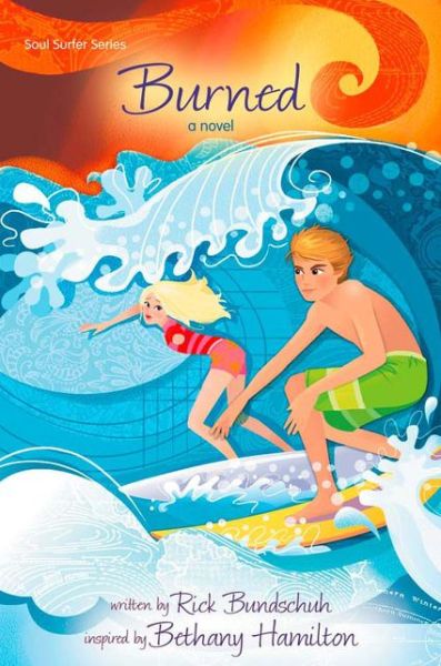 Cover for Rick Bundschuh · Burned: A Novel - Faithgirlz / Soul Surfer (Paperback Book) (2014)