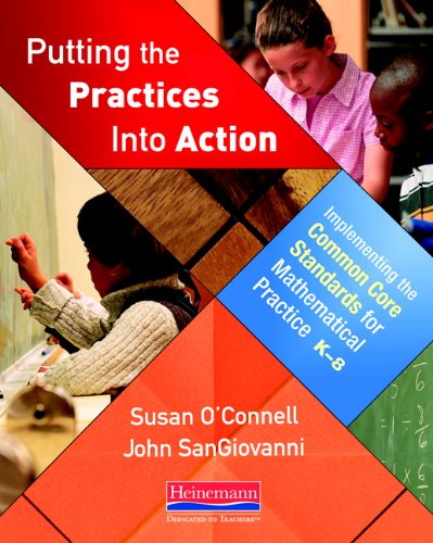 Putting the Practices into Action: Implementing the Common Core Standards for Mathematical Practice, K-8 - John Sangiovanni - Books - Heinemann - 9780325046556 - March 21, 2013