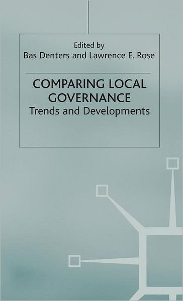 Cover for Bas Denters · Comparing Local Governance: Trends and Developments - Government beyond the Centre (Hardcover bog) (2005)