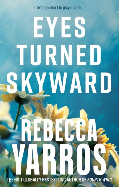 Cover for Rebecca Yarros · Eyes Turned Skyward - Flight &amp; Glory (Pocketbok) (2024)