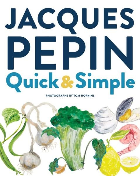 Cover for Jacques Pepin · Jacques Pepin Quick &amp; Simple (Hardcover Book) (2020)