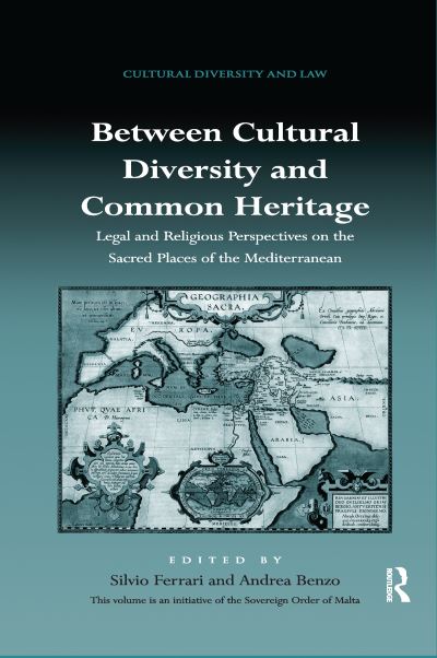 Cover for Silvio Ferrari · Between Cultural Diversity and Common Heritage: Legal and Religious Perspectives on the Sacred Places of the Mediterranean - Cultural Diversity and Law (Paperback Book) (2020)