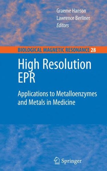 Cover for Graeme Hanson · High Resolution EPR: Applications to Metalloenzymes and Metals in Medicine - Biological Magnetic Resonance (Hardcover Book) (2009)