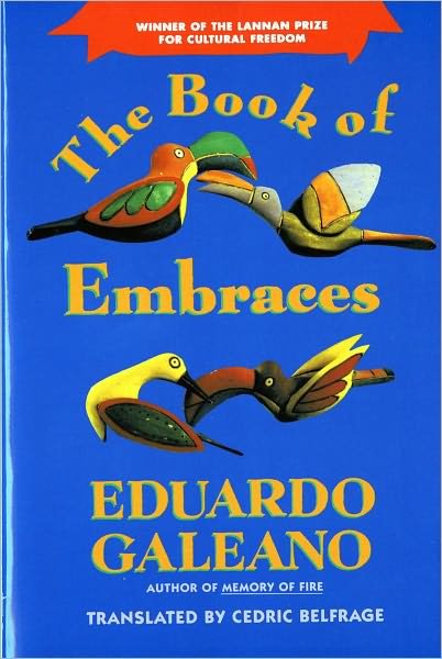 The Book of Embraces - Eduardo Galeano - Books - WW Norton & Co - 9780393308556 - January 13, 1993