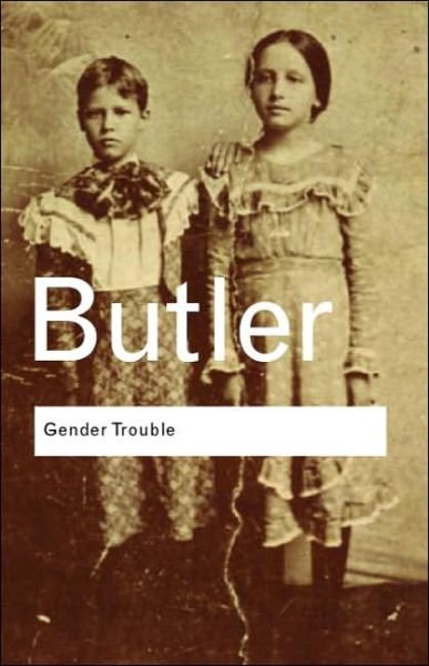 Gender Trouble: Feminism and the Subversion of Identity - Routledge Classics - Judith Butler - Bücher - Taylor & Francis Ltd - 9780415389556 - 12. Mai 2006