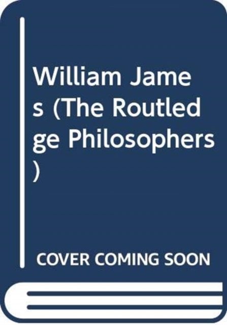 Cover for Henry Jackman · William James - The Routledge Philosophers (Pocketbok) (2025)