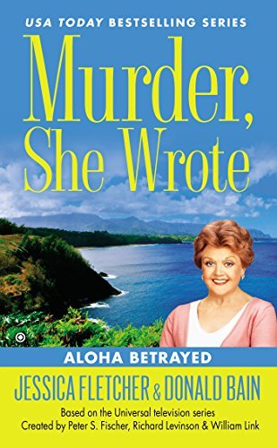 Cover for Jessica Fletcher · Murder, She Wrote: Aloha Betrayed - Murder She Wrote (Paperback Book) (2015)