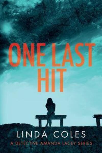 Cover for Linda Coles · One Last Hit (Paperback Book) (2018)