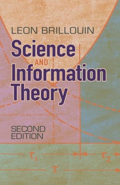 Science and Information Theory: Second Edition - Dover Books on Physics - Leon Brillouin - Bücher - Dover Publications Inc. - 9780486497556 - 31. August 2013