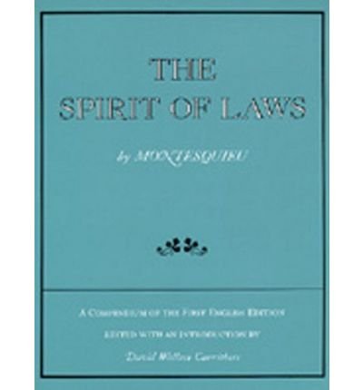 Cover for Montesquieu · The Spirit of Laws: A Compendium of the First English Edition (Paperback Book) (1977)