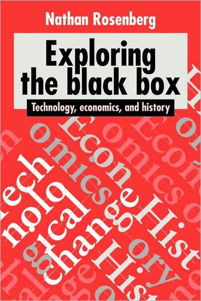 Cover for Rosenberg, Nathan (Stanford University, California) · Exploring the Black Box: Technology, Economics, and History (Pocketbok) (1994)