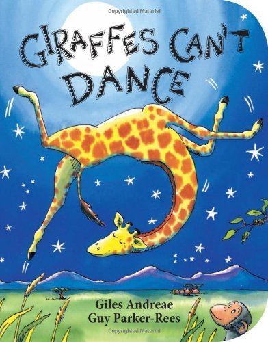 Cover for Giles Andreae · Giraffes Can't Dance (Board book) [Brdbk edition] (2012)