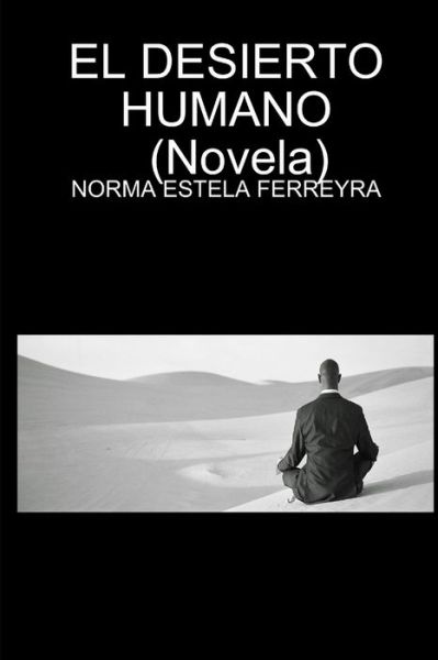 Cover for Norma Estela Ferreyra · Desierto Humano (Book) (2008)