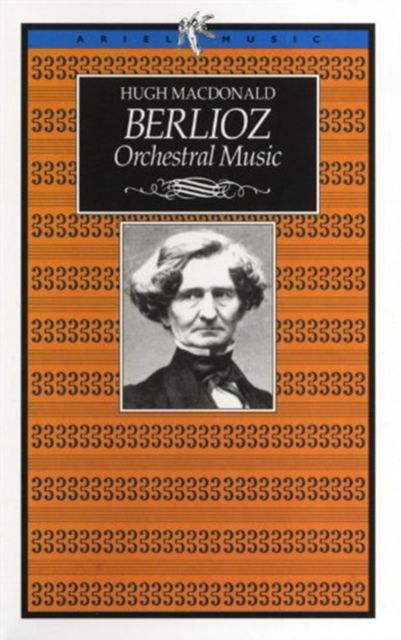 Cover for Hugh Macdonald · Berlioz Orchestral Music - Music Guides (Paperback Book) (1992)