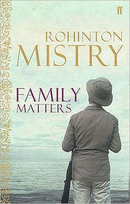 Family Matters - Rohinton Mistry - Bücher - Faber & Faber - 9780571230556 - 19. Oktober 2006