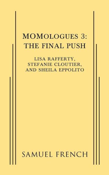 Cover for Lisa Rafferty · MOMologues 3: The Final Push (Pocketbok) (2014)