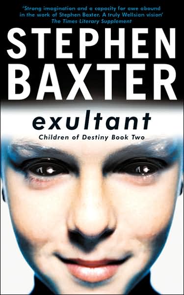 Exultant: Destiny's Children Book 2 - Gollancz S.F. - Stephen Baxter - Bøger - Orion Publishing Co - 9780575076556 - 8. september 2005