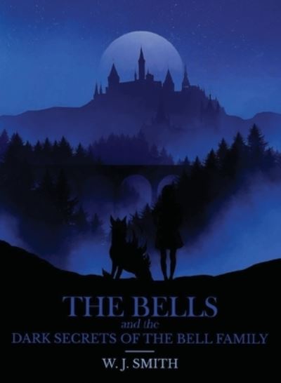 Cover for Smith · The Bells and the Dark Secrets of the Bell Family (Paperback Bog) (2021)