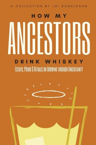 Cover for Joi Donaldson · How My Ancestors Drink Whiskey (Paperback Bog) (2019)