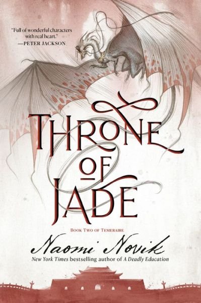 Cover for Naomi Novik · Throne of Jade: Book Two of the Temeraire - Temeraire (Paperback Bog) (2021)