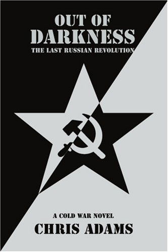 Cover for Chris Adams · Out of Darkness: the Last Russian Revolution (Paperback Book) (2006)