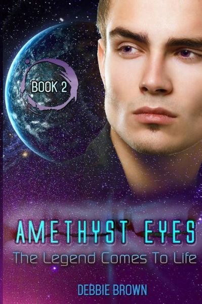 Cover for Debbie Brown · Amethyst Eyes: the Legend Come to Life (Paperback Book) (2014)