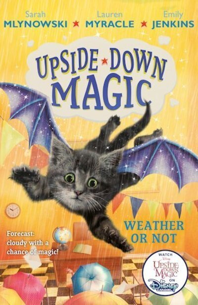 Cover for Sarah Mlynowski · UPSIDE DOWN MAGIC 5: Weather or Not - Upside Down Magic (Pocketbok) (2020)